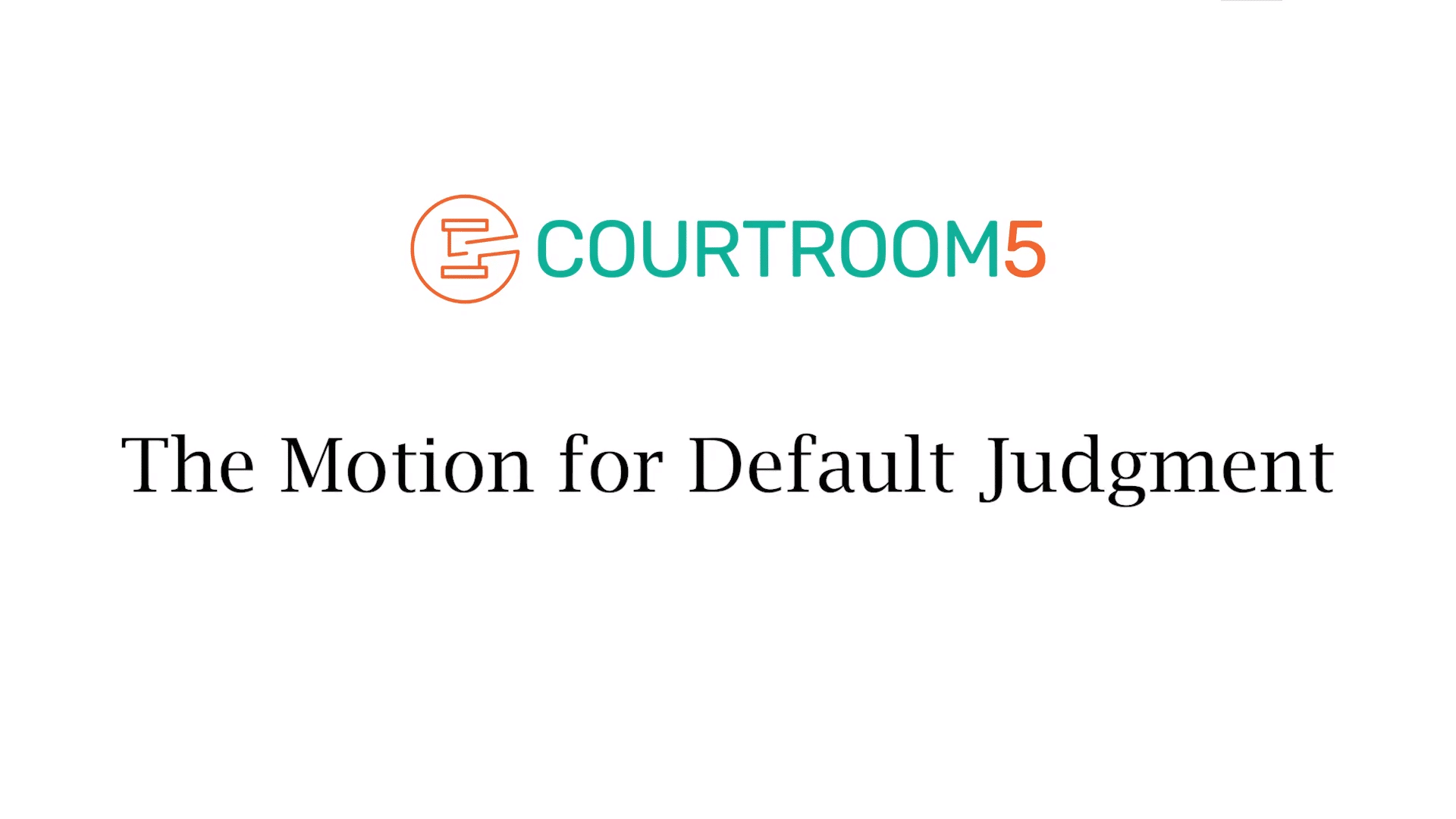 The Motion for Default Judgment Courtroom5